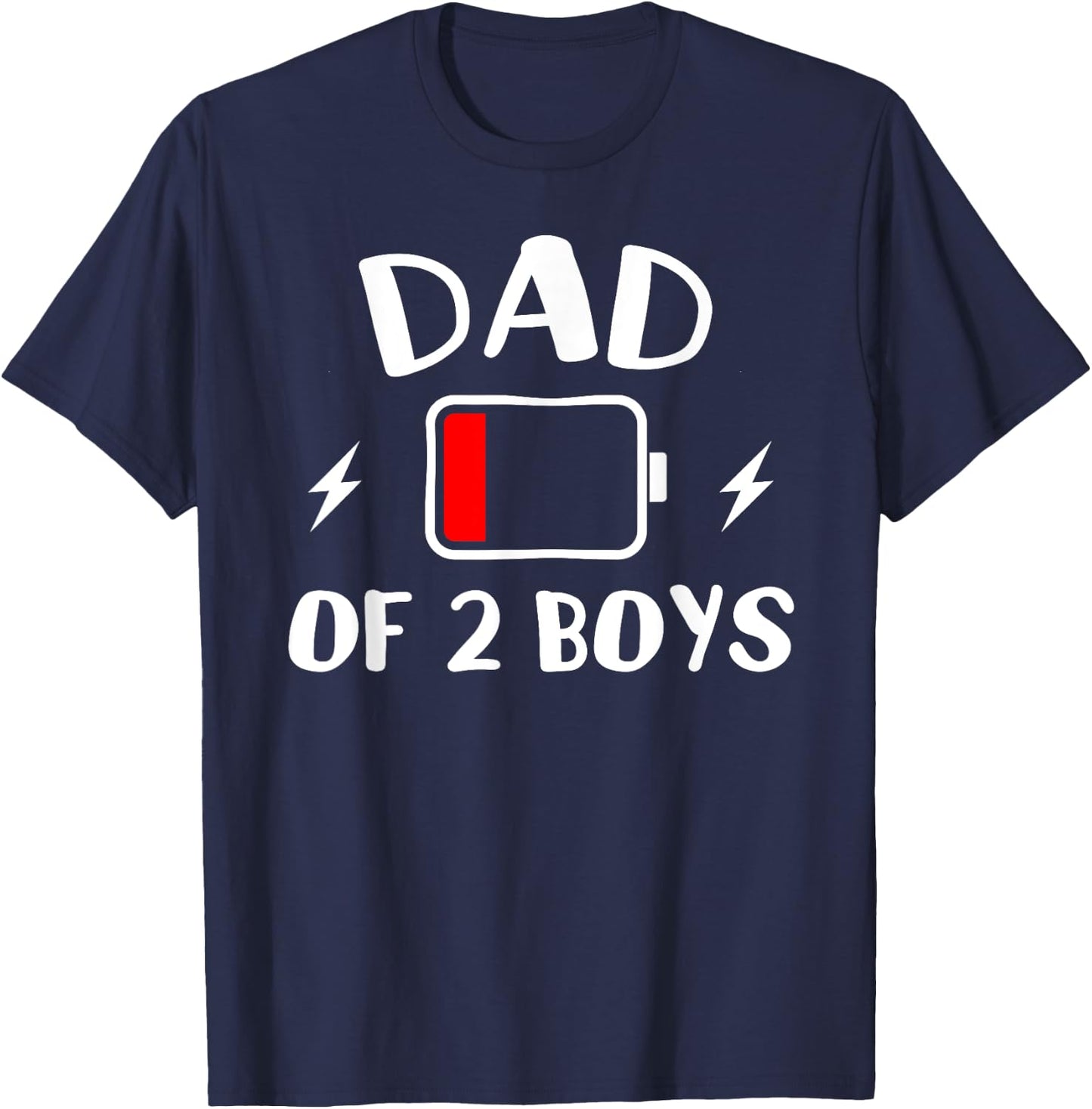 Dad of 2 Boys: Fun Low Energy Tired Daddy: Great Fathers Day T-Shirt - T-Shirt | Navy