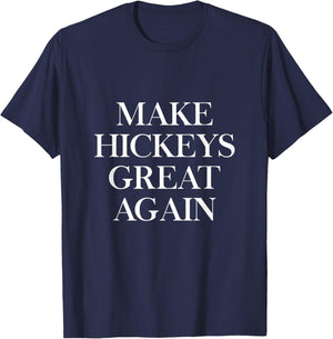 Make Hickeys Great Again Hickey Lover T-Shirt - T-Shirt | Navy