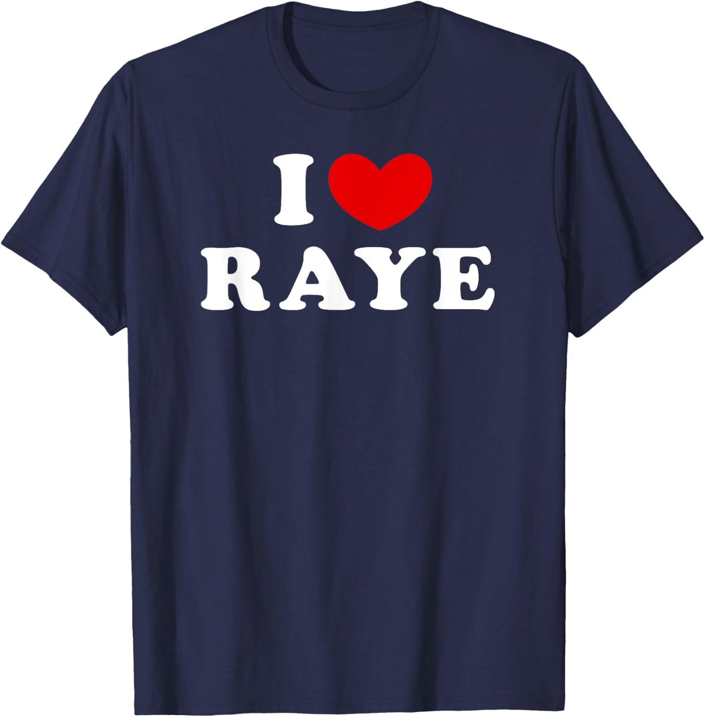 I Love Raye, I Heart Raye T-Shirt - T-Shirt | Navy