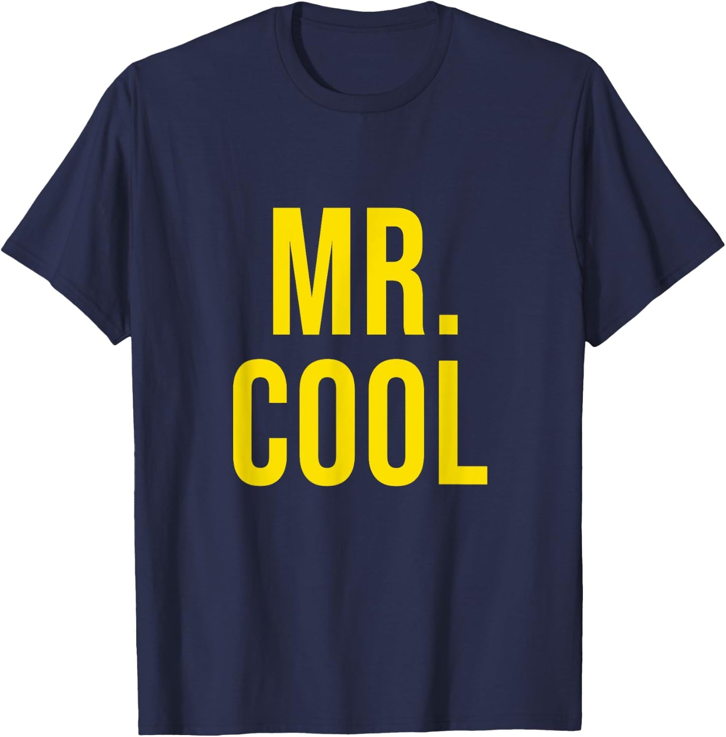 Mr. Cool Funny Introduction Cool T-Shirt - T-Shirt | Navy