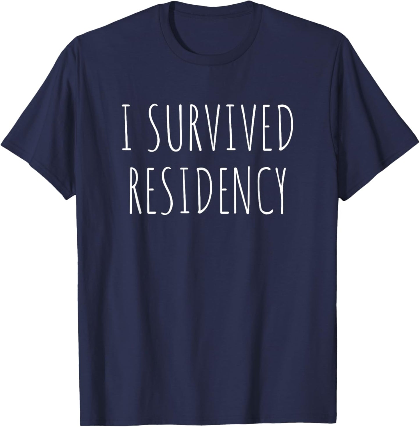 I Survived Residency Graduation T-Shirt - T-Shirt | Navy