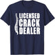 Licensed Crack Dealer Chiropractor T-Shirt - T-Shirt | Navy