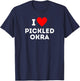 Fun Graphic-I love Pickled Okra T-Shirt - T-Shirt | Navy