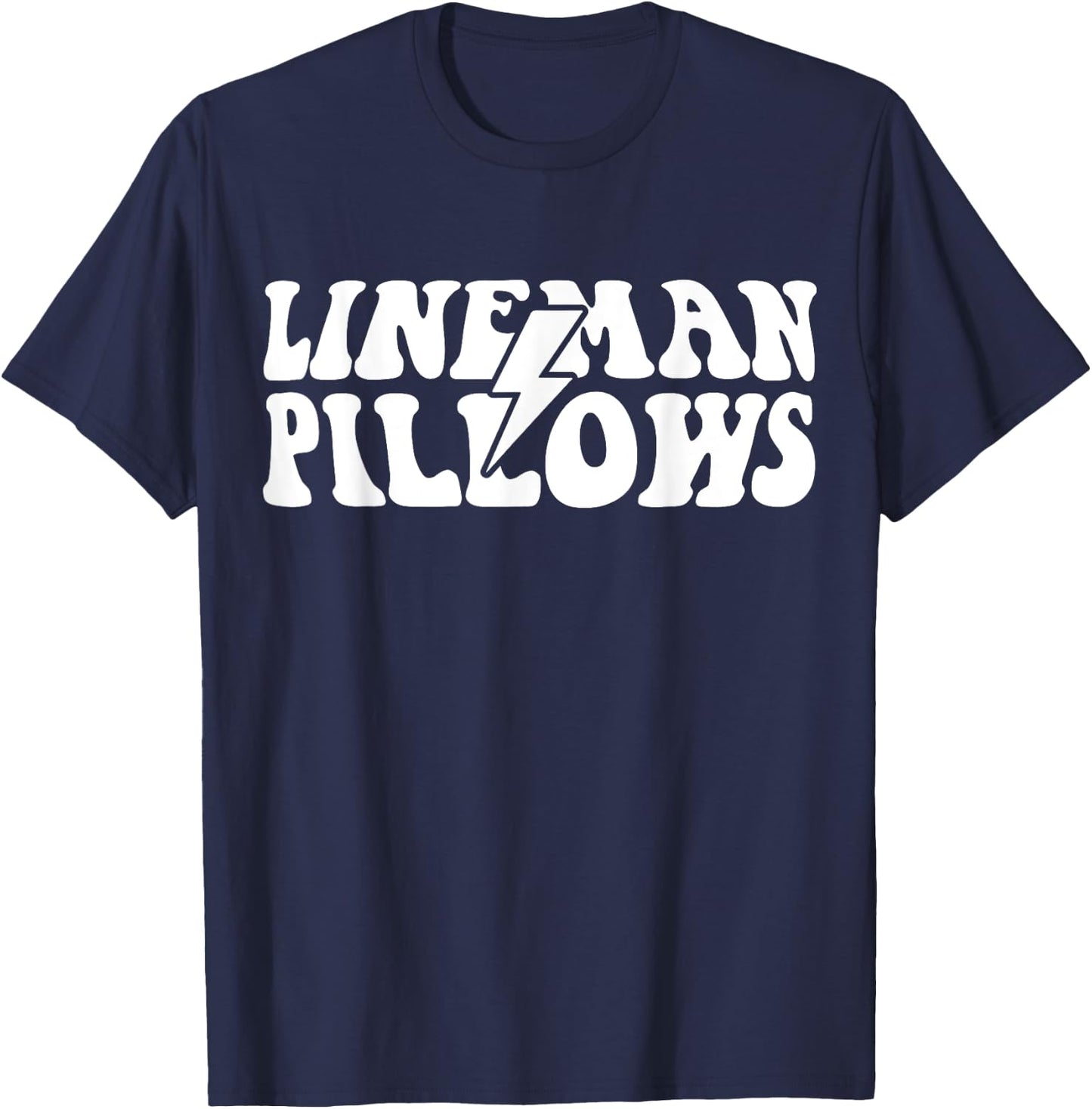 Lineman Pillows Funny Line Wife Shirt T-Shirt - T-Shirt | Navy