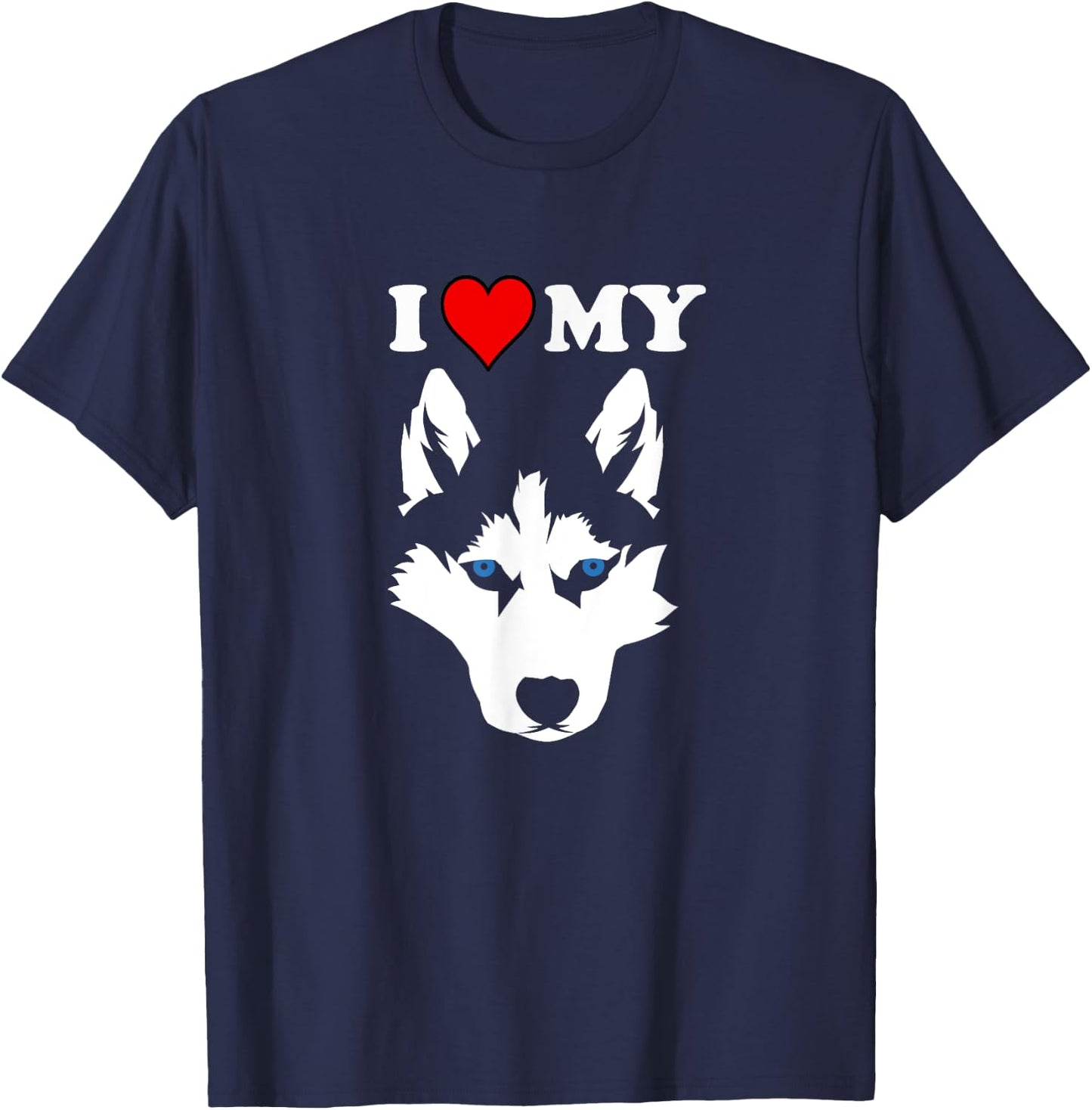 Funny Malamute Huskies Dog Owner Wolf I love My Husky Men Women Girls Kids T-Shirt - T-Shirt | Navy