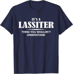 It's A LASSITER Thing You Wouldn't Understand LASSITER Name T-Shirt - T-Shirt | Navy
