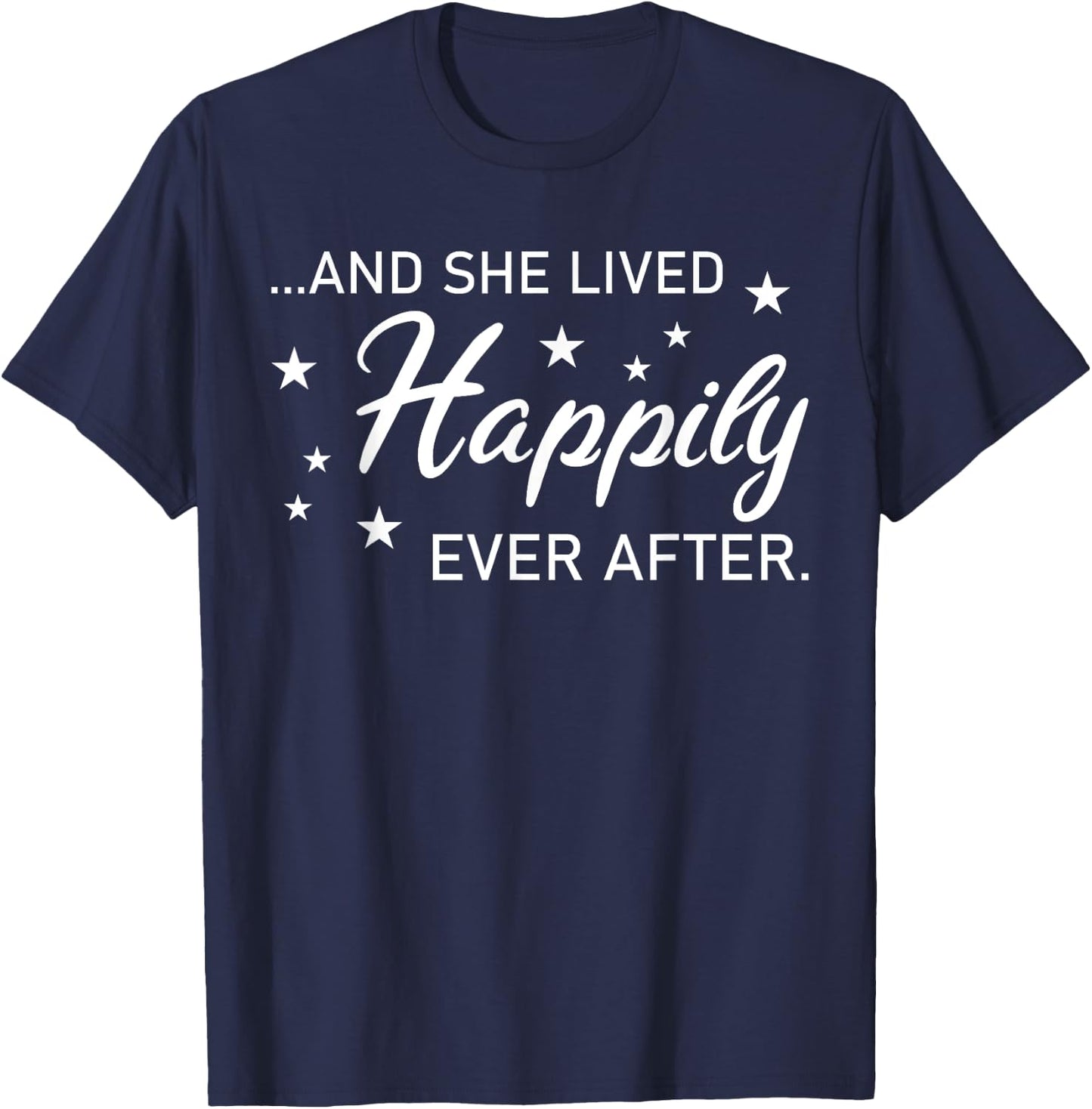 And She Lived Happily Ever After - Funny Divorce T-Shirt - T-Shirt | Navy