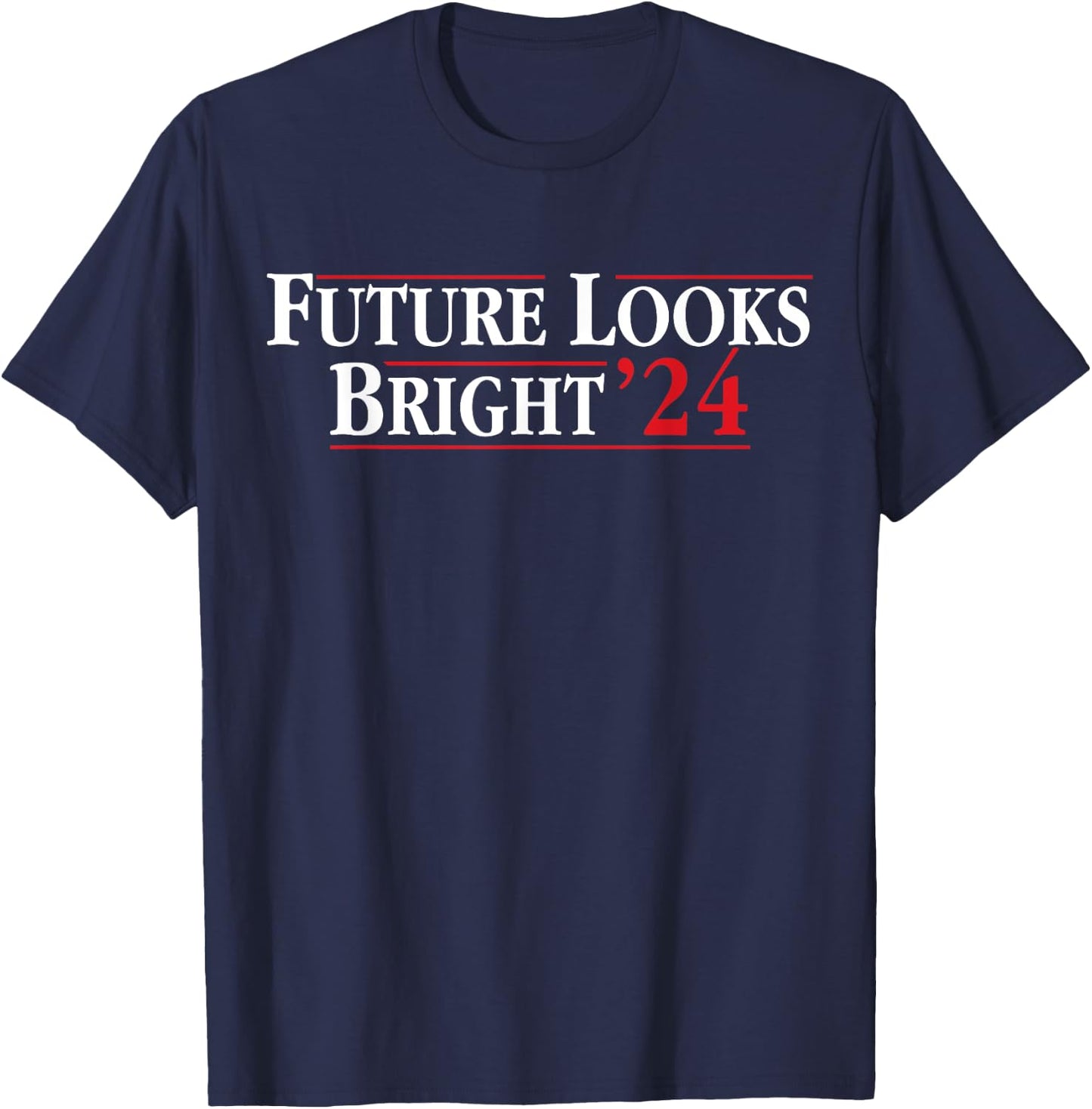 Future Looks Bright '24 T-Shirt - T-Shirt | Navy