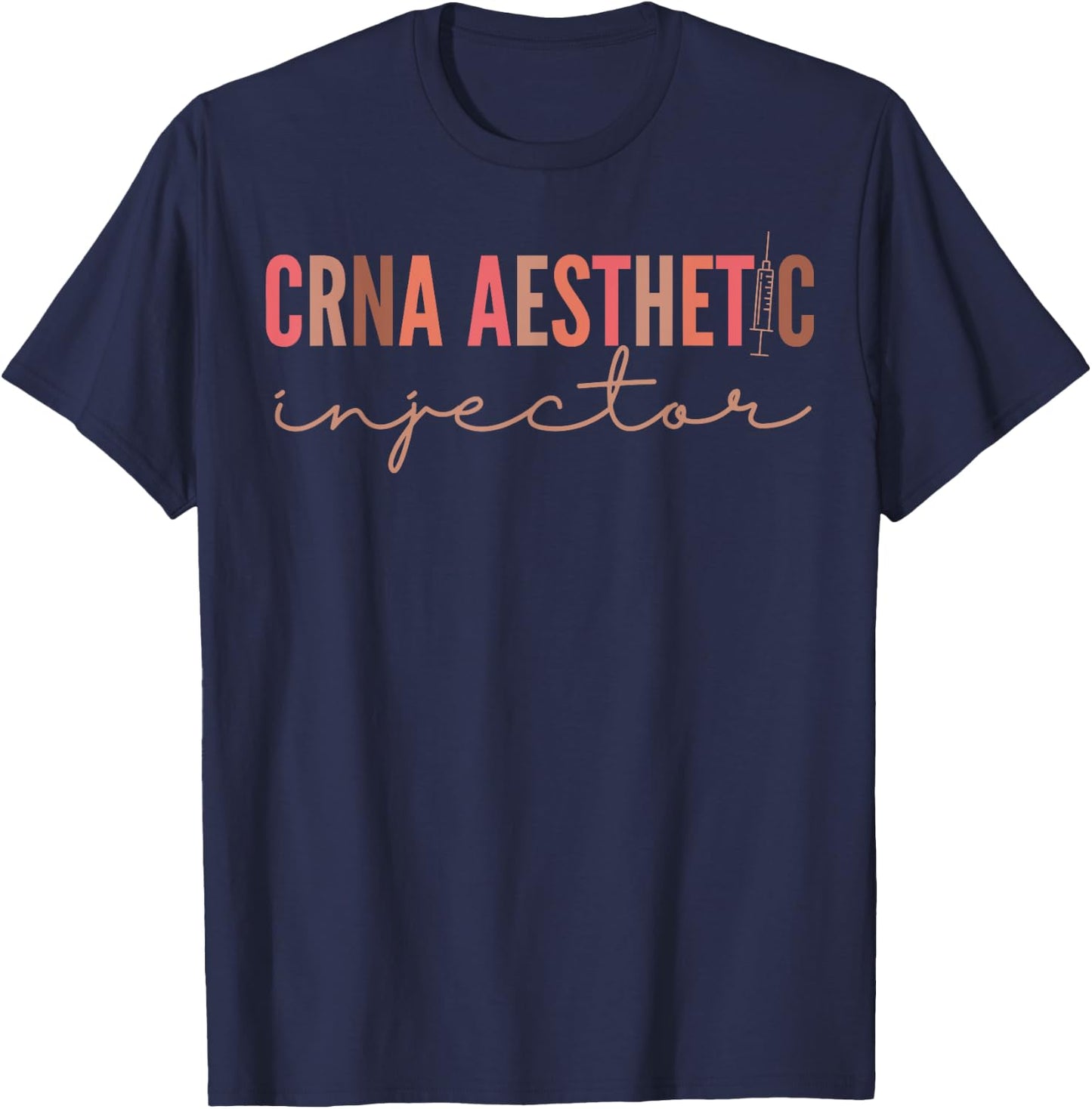 CRNA Aesthetic Nurse Injector Anesthetist Medspa T-Shirt - T-Shirt | Navy