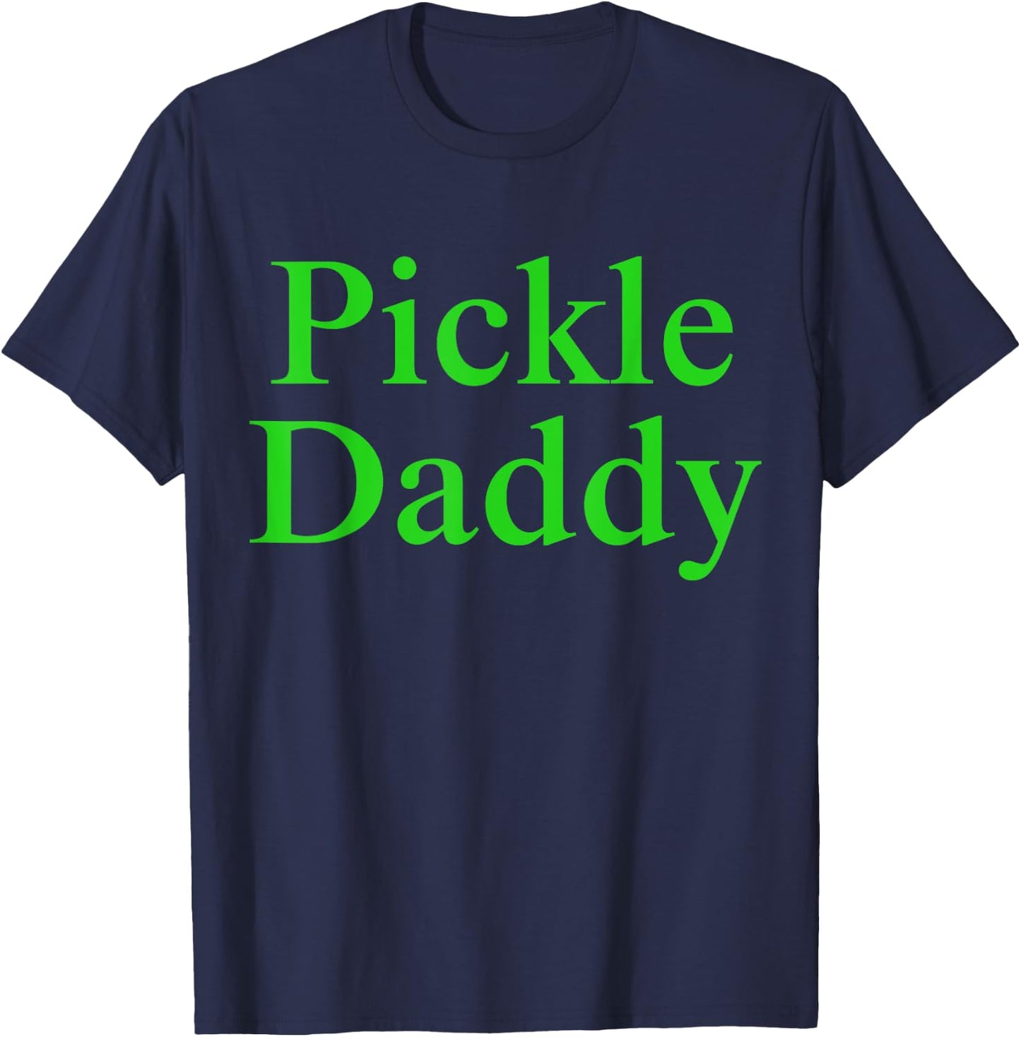 Pickle Daddy T-Shirt - T-Shirt | Navy