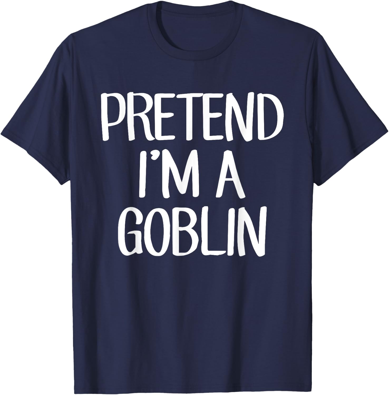 Pretend I'm A Goblin Costume Family Lazy Easy Halloween T-Shirt - T-Shirt | Navy
