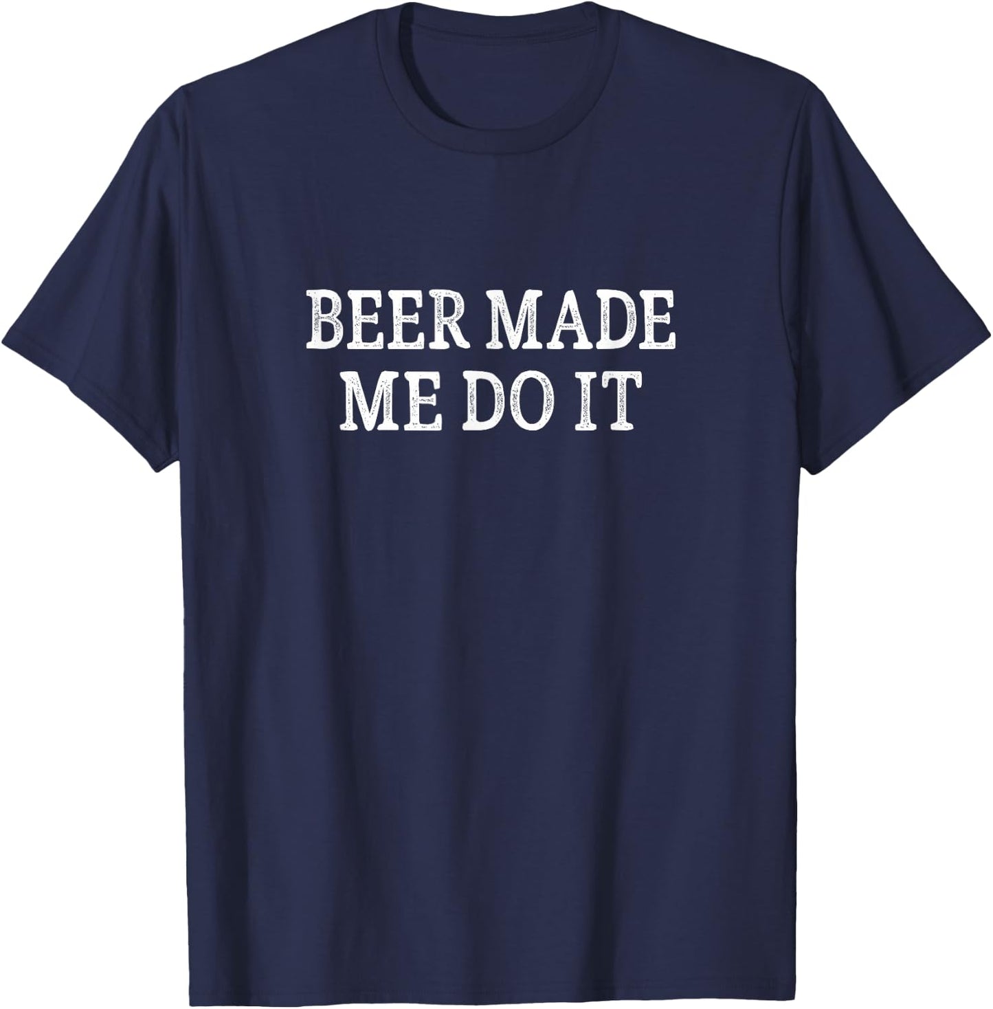 Beer Made Me Do It - Vintage Style T-Shirt - T-Shirt | Navy