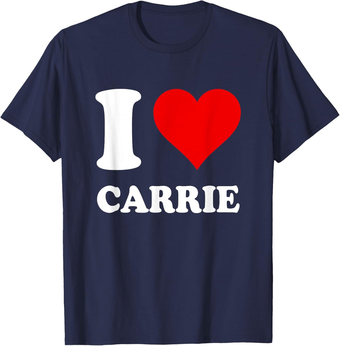 Red Heart I Love Carrie T-Shirt - T-Shirt | Navy