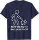 Ostomate Dog Owner Funny Ostomy Now We Both Bag Our Poop Women T-Shirt - T-Shirt | Navy