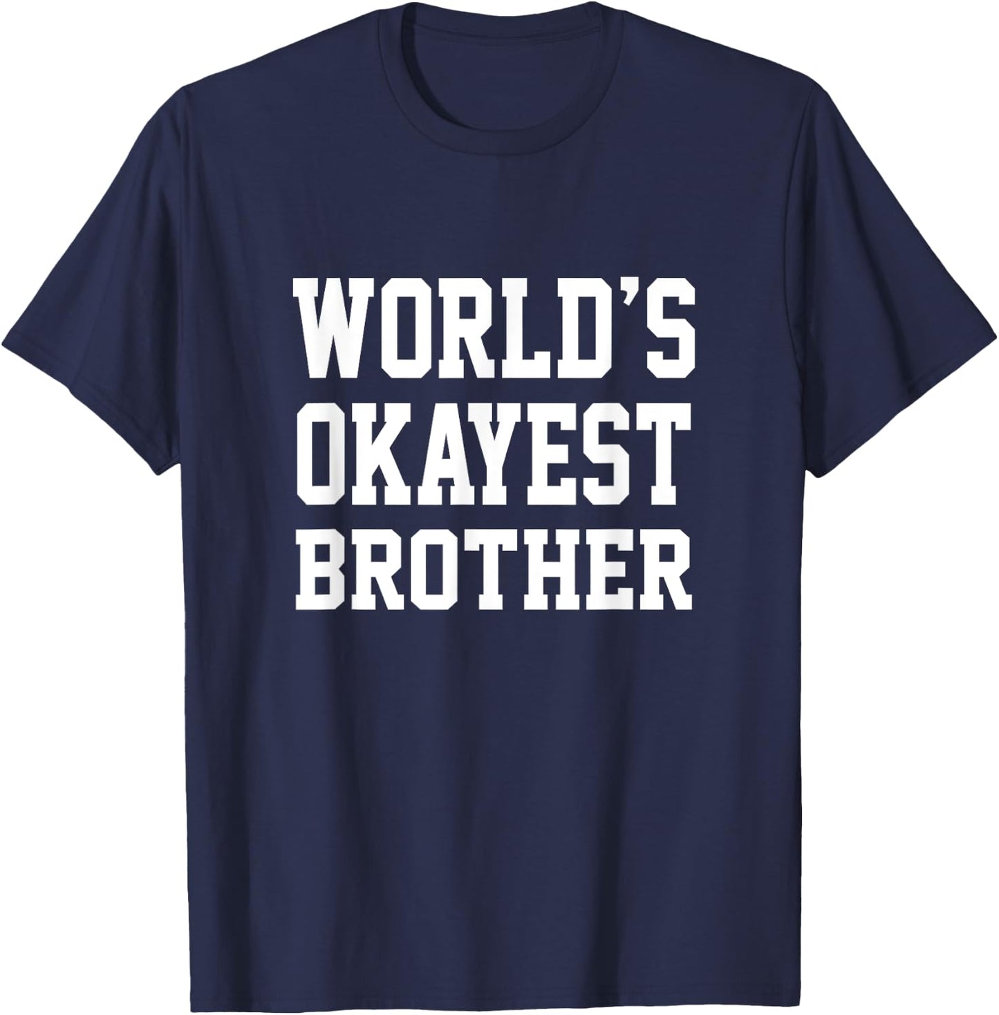 Worlds Okayest Brother Men's Boys Kids T-Shirt - T-Shirt | Navy