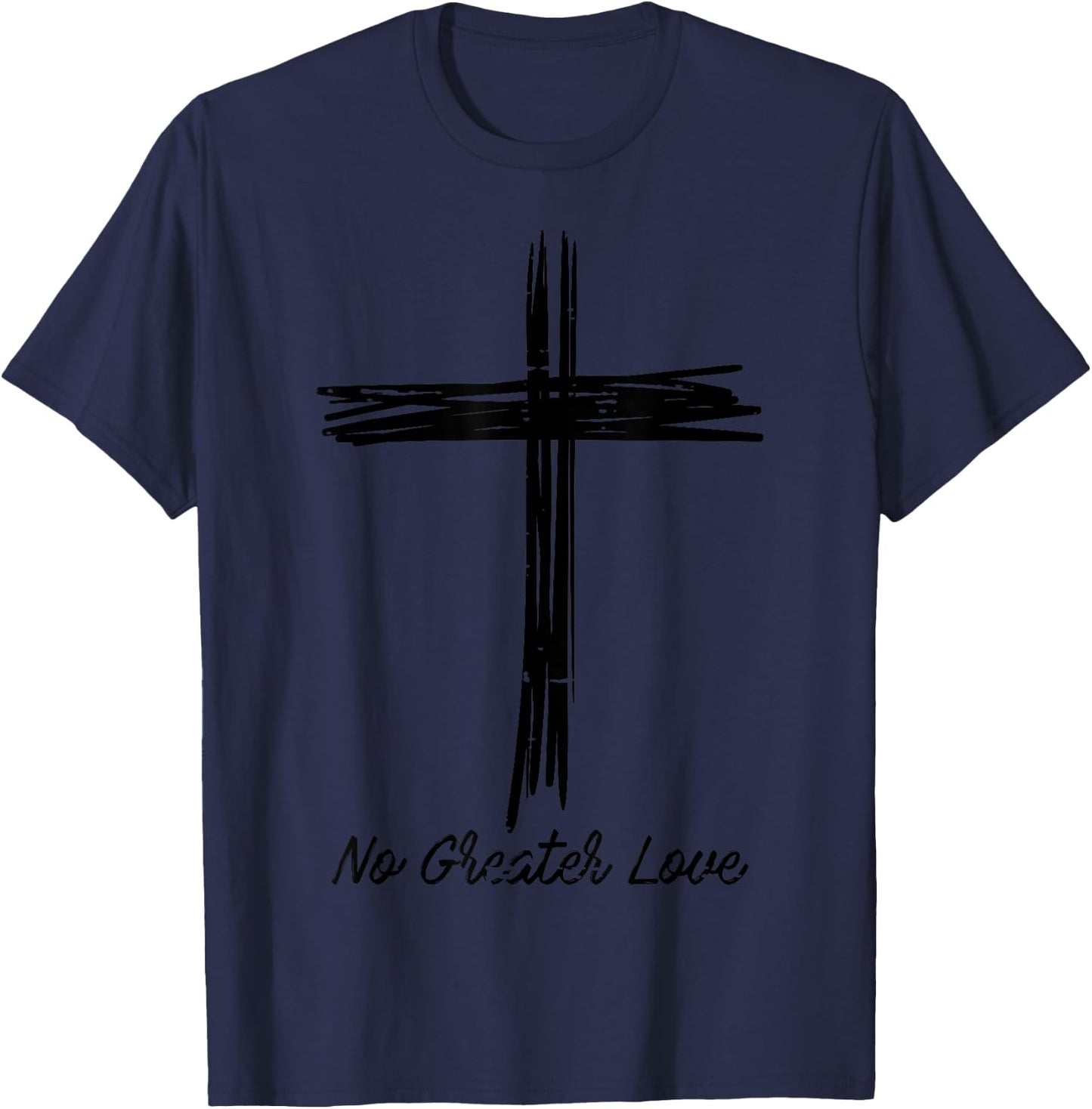 Cross No Greater Love Easter Jesus Religious Men Women Kids T-Shirt - T-Shirt | Navy
