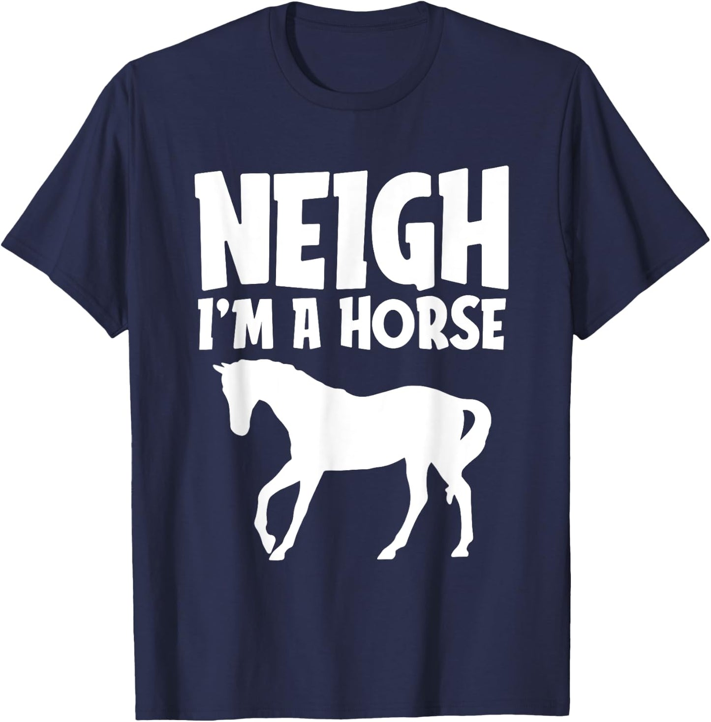 Neigh I'm A Horse Funny Lazy Halloween Costume Equestrian T-Shirt - T-Shirt | Navy