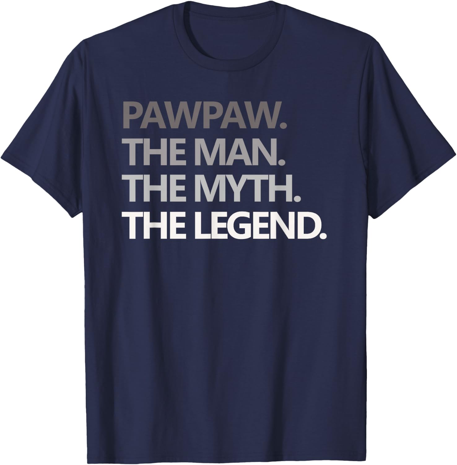 PAWPAW The Man The Myth The Legend Men Gift Father's Day T-Shirt - T-Shirt | Navy