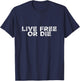 LIVE FREE OR DIE New Hampshire 603 T-Shirt - T-Shirt | Navy