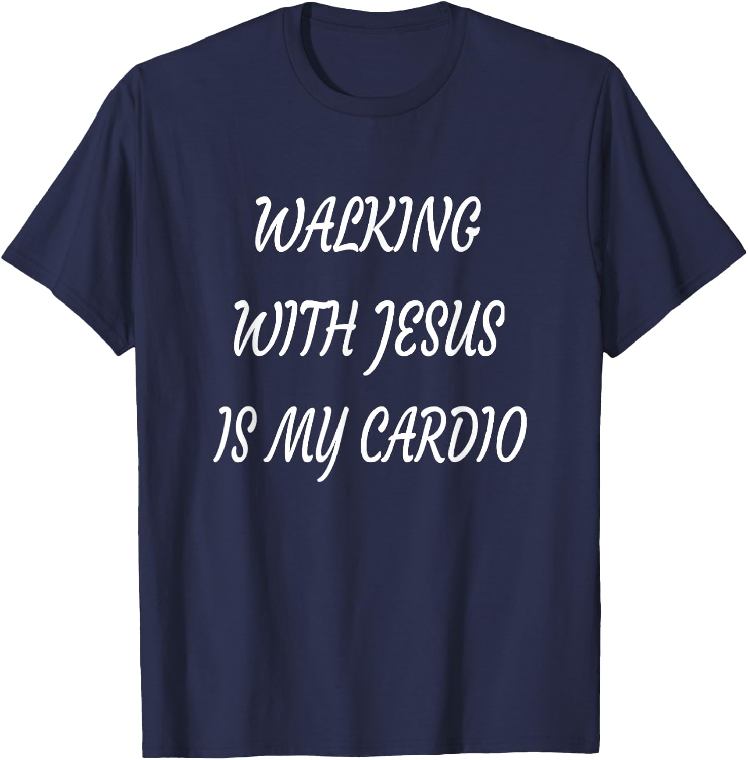 Walking with Jesus is My Cardio T-Shirt - T-Shirt | Navy