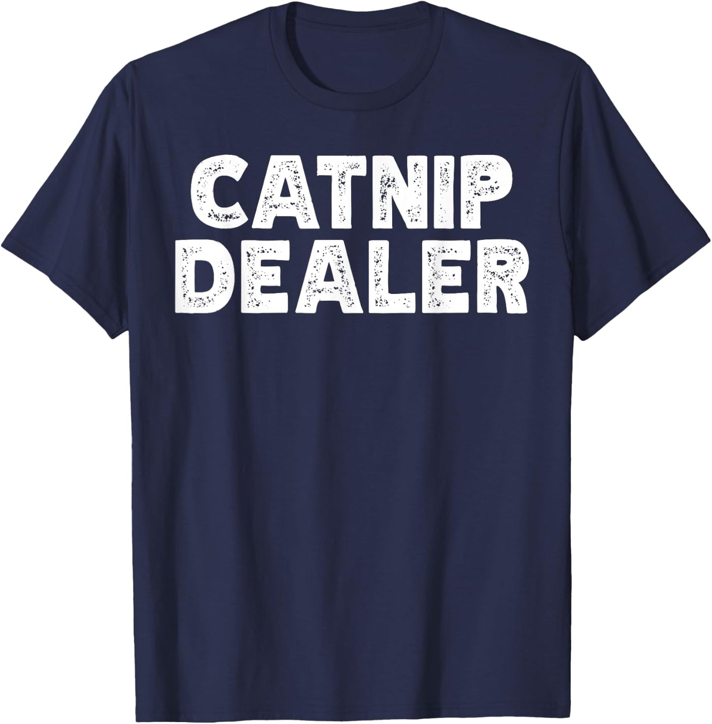 Funny Catnip Dealer Cat Men Women T-Shirt - T-Shirt | Navy