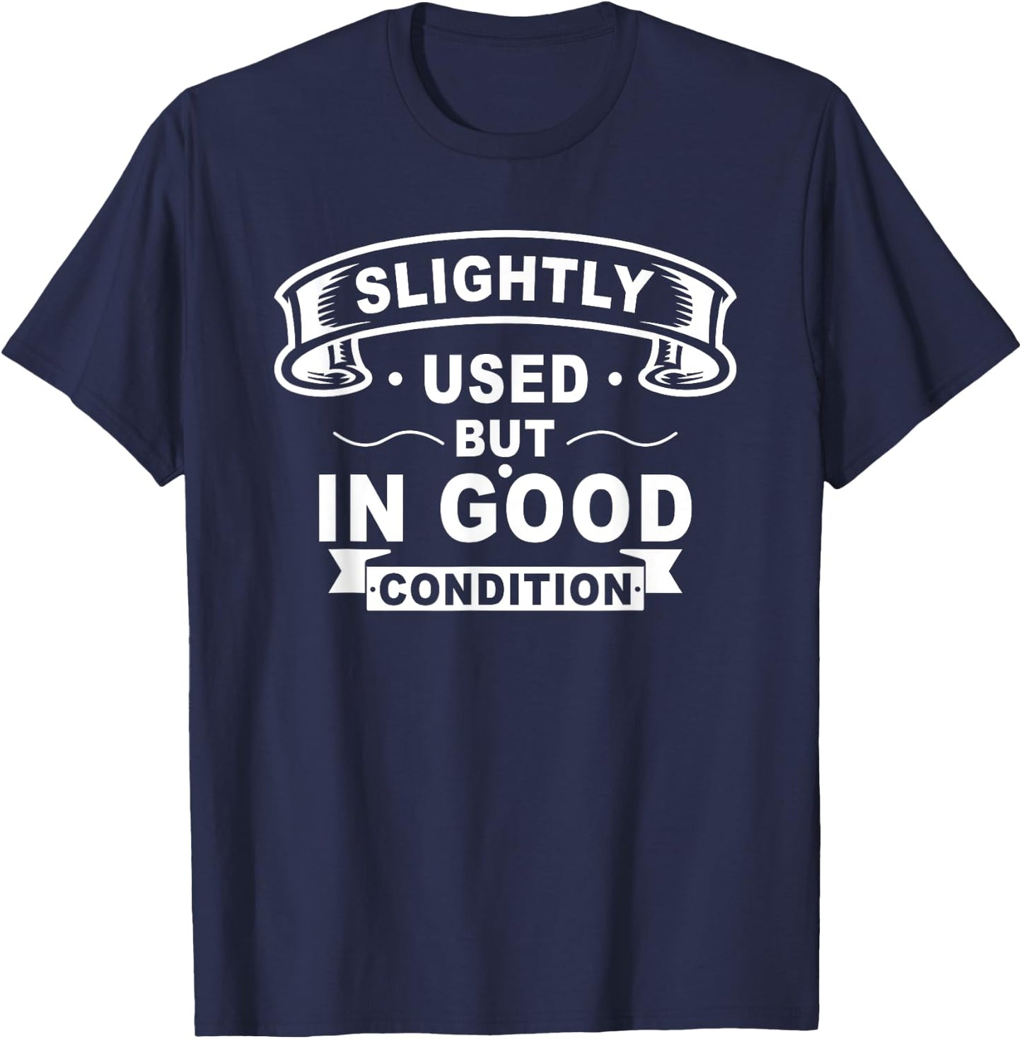 Slightly Used But in Good Condition T-Shirt - T-Shirt | Navy