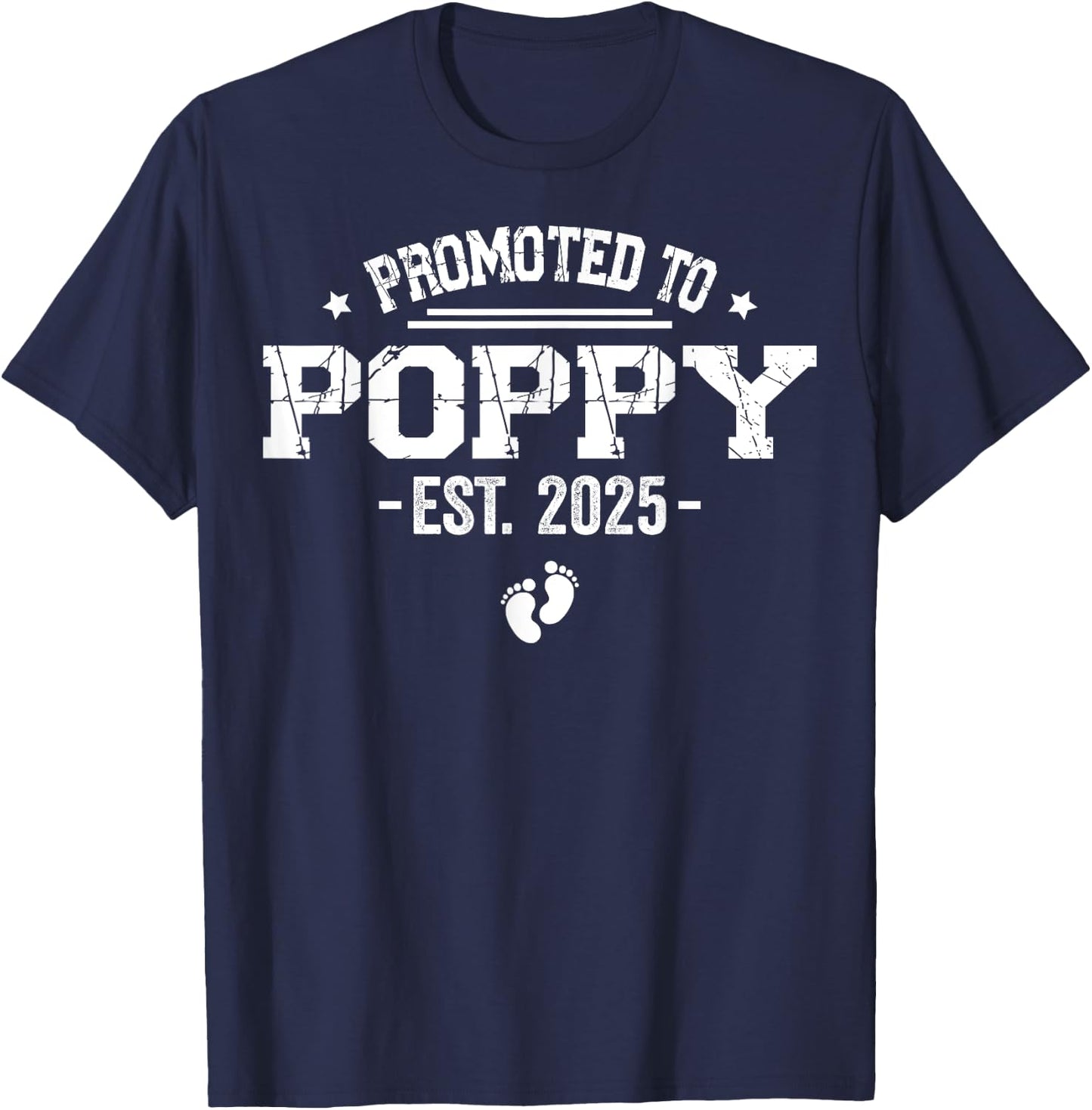 Promoted To Poppy Est 2025 First Fathers Day 2025 New Dad T-Shirt - T-Shirt | Navy