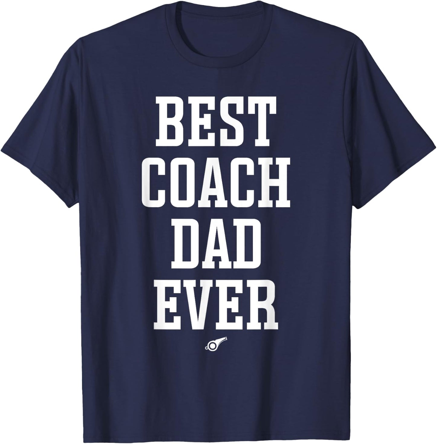 Best Coach Dad Ever Classic Design Coach Daddy T-Shirt - T-Shirt | Navy