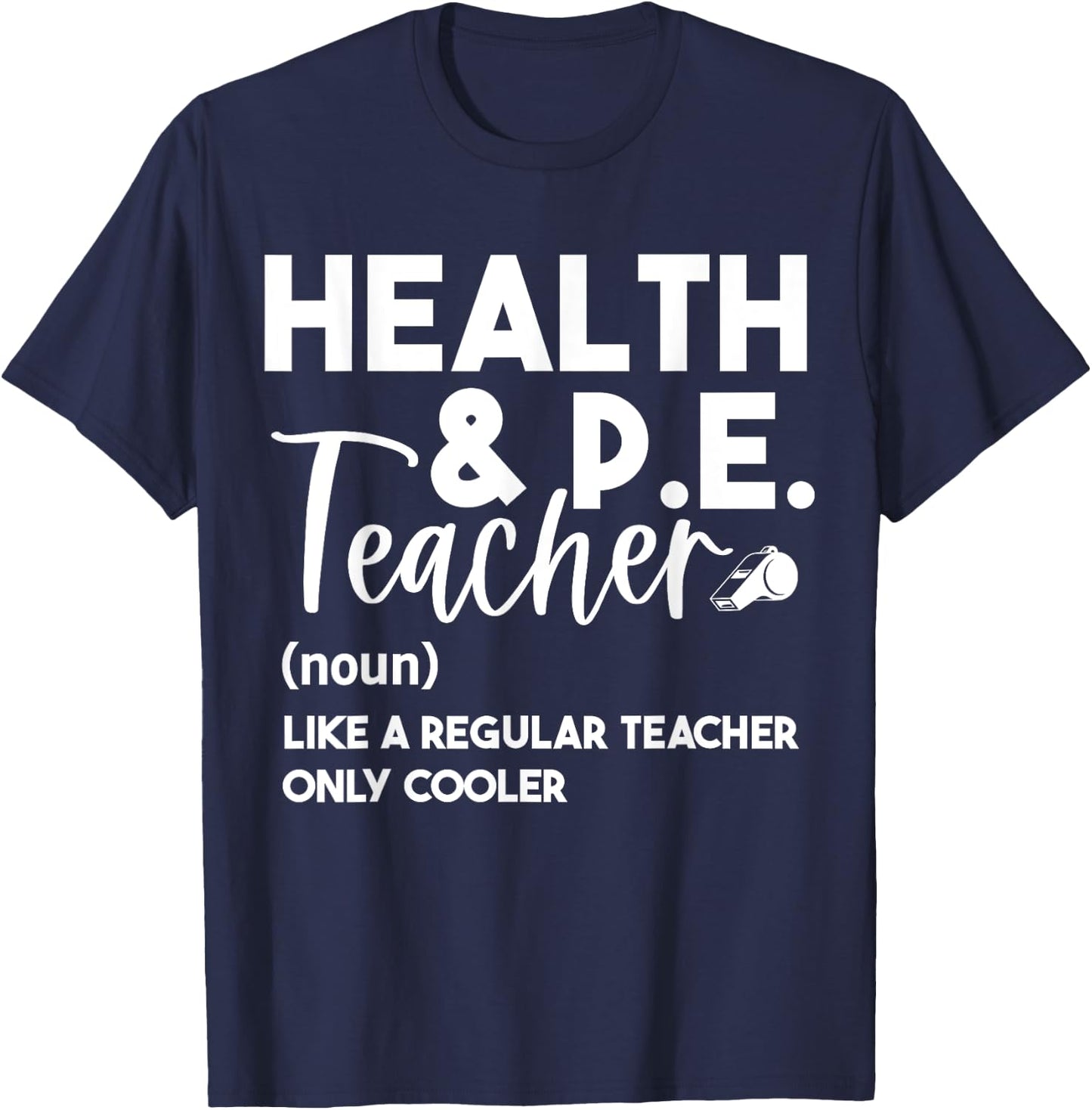 Health And PE Teacher Physical Education Definition Funny Men Women T-Shirt - T-Shirt | Navy