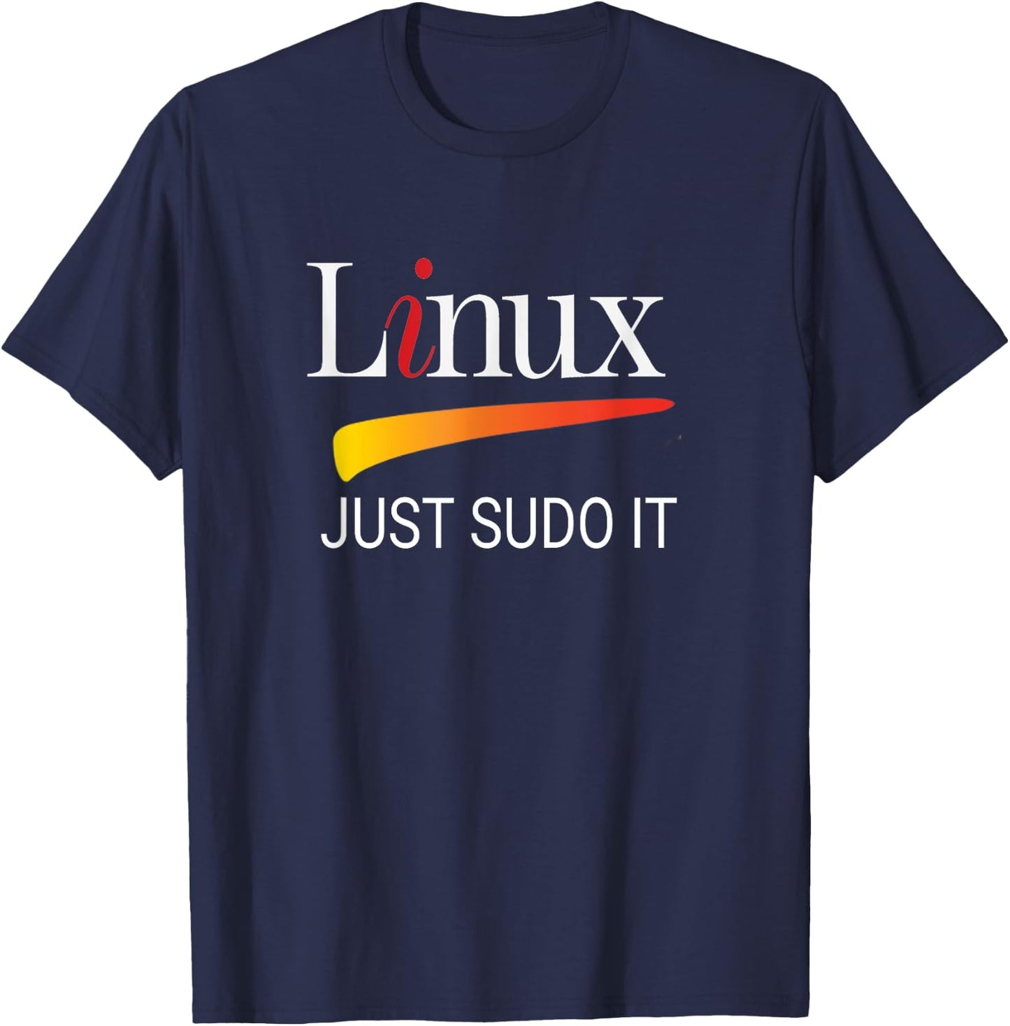 Linux lover Just Sudo It Funny slogan Humor Tux T-Shirt - T-Shirt | Navy