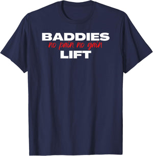 Baddies Lift No Pain No Gain - Fitness, Weightlifting, Gym T-Shirt - T-Shirt | Navy