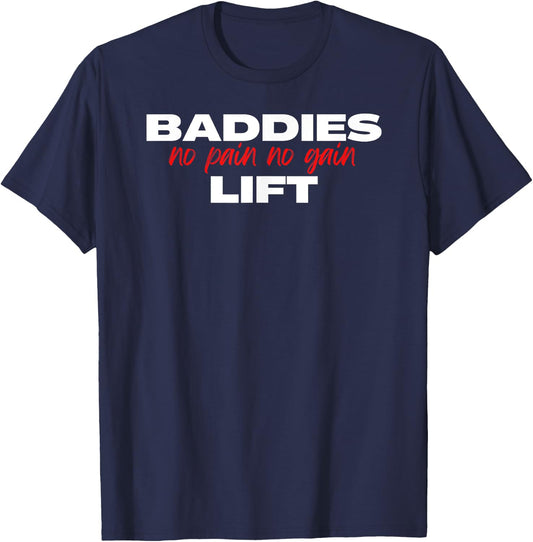 Baddies Lift No Pain No Gain - Fitness, Weightlifting, Gym T-Shirt - T-Shirt | Navy