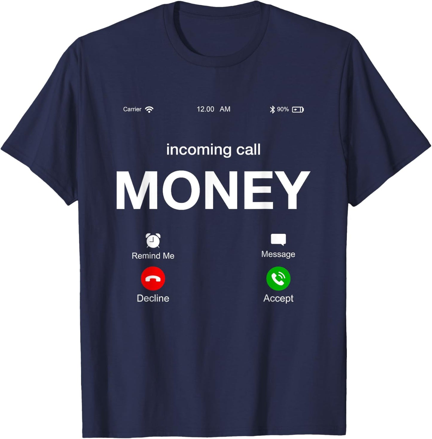 Incoming Call Money Is Calling Illustration Graphic Designs T-Shirt - T-Shirt | Navy