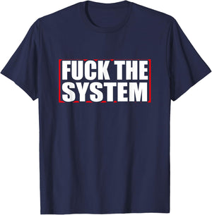 Fuck the system saying, against rules, Anti T-Shirt - T-Shirt | Navy