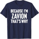 Because I'm Zavion That's Why Am Personalized Name T-Shirt - T-Shirt | Navy