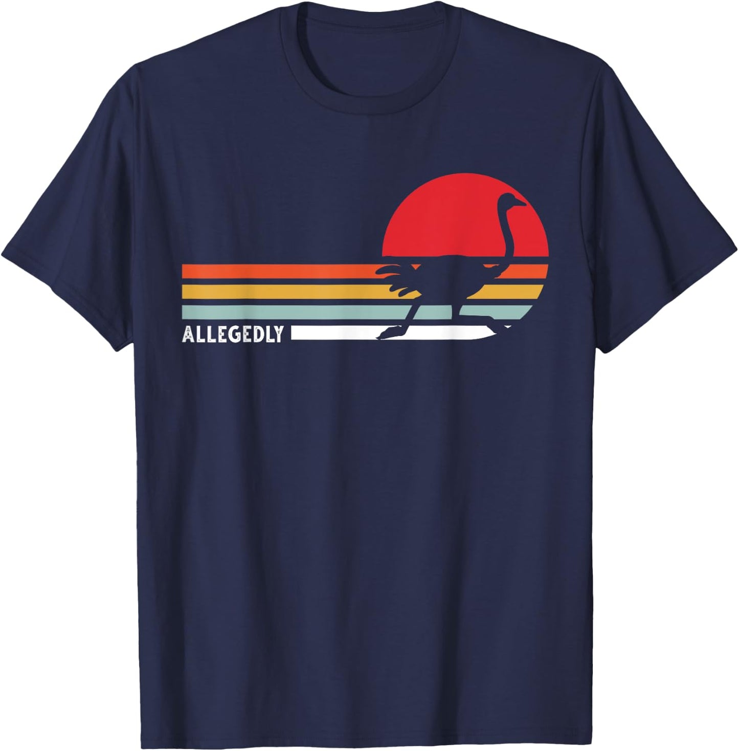Allegedly Ostrich Farm Animal Flightless Bird Common Ostrich T-Shirt - T-Shirt | Navy