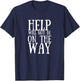 Help Will Not Be On The Way Running Barkley Marathon Funny T-Shirt - T-Shirt | Navy