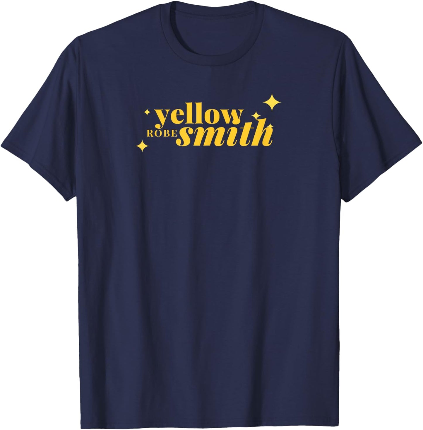 Yellow Robe Smith Funny Quote T-Shirt - T-Shirt | Navy