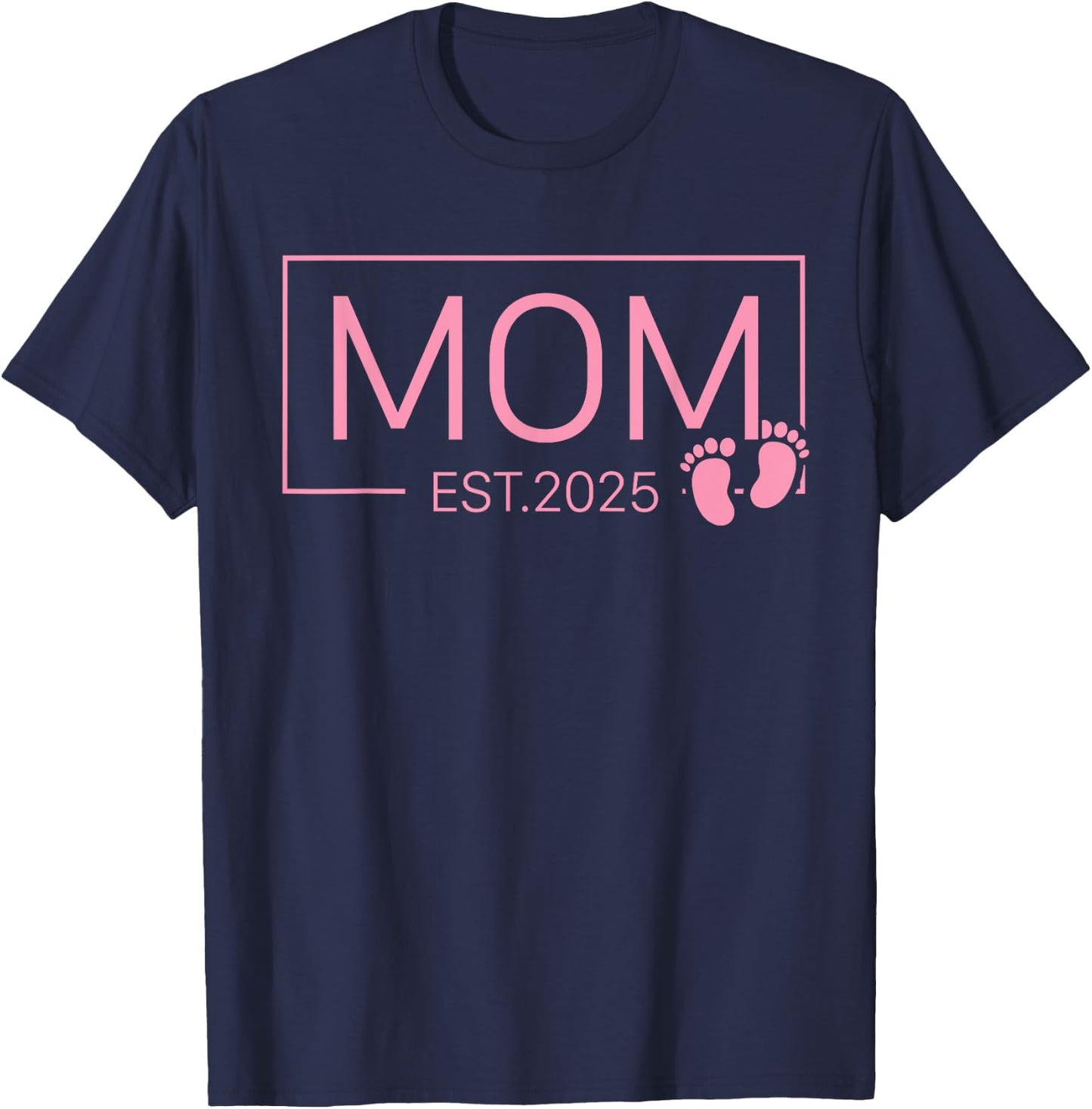 Mom Est 2025 For New Mom Mommy Wife Girl Baby Announcement T-Shirt - T-Shirt | Navy