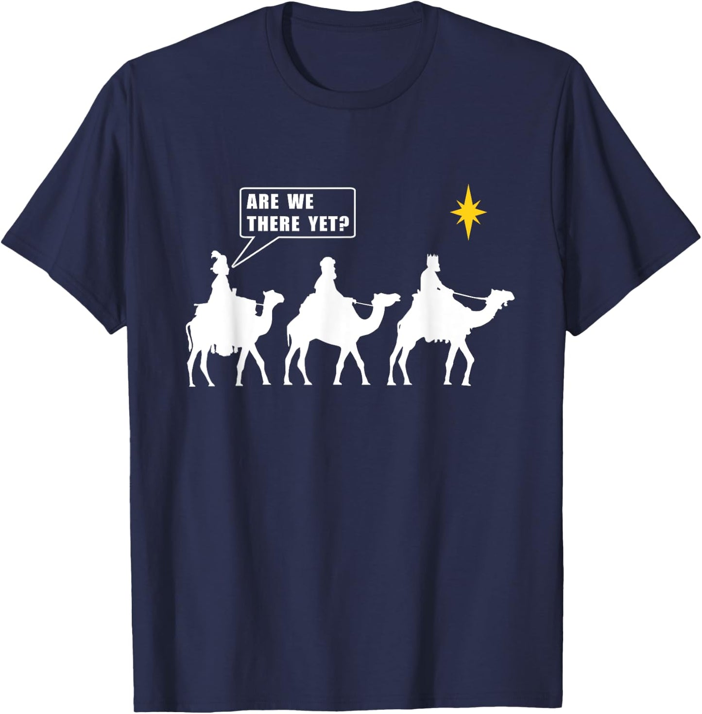 Are We There Yet Funny Three Wise Men Kings Christmas T-Shirt - T-Shirt | Navy