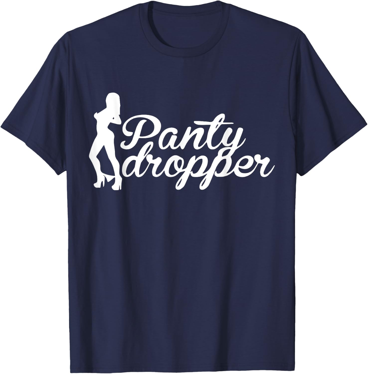 Funny Panty Dropper T-Shirt - T-Shirt | Navy