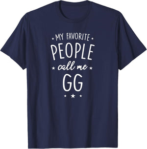 GG Shirt Gift: My Favorite People Call Me GG T-Shirt - T-Shirt | Navy