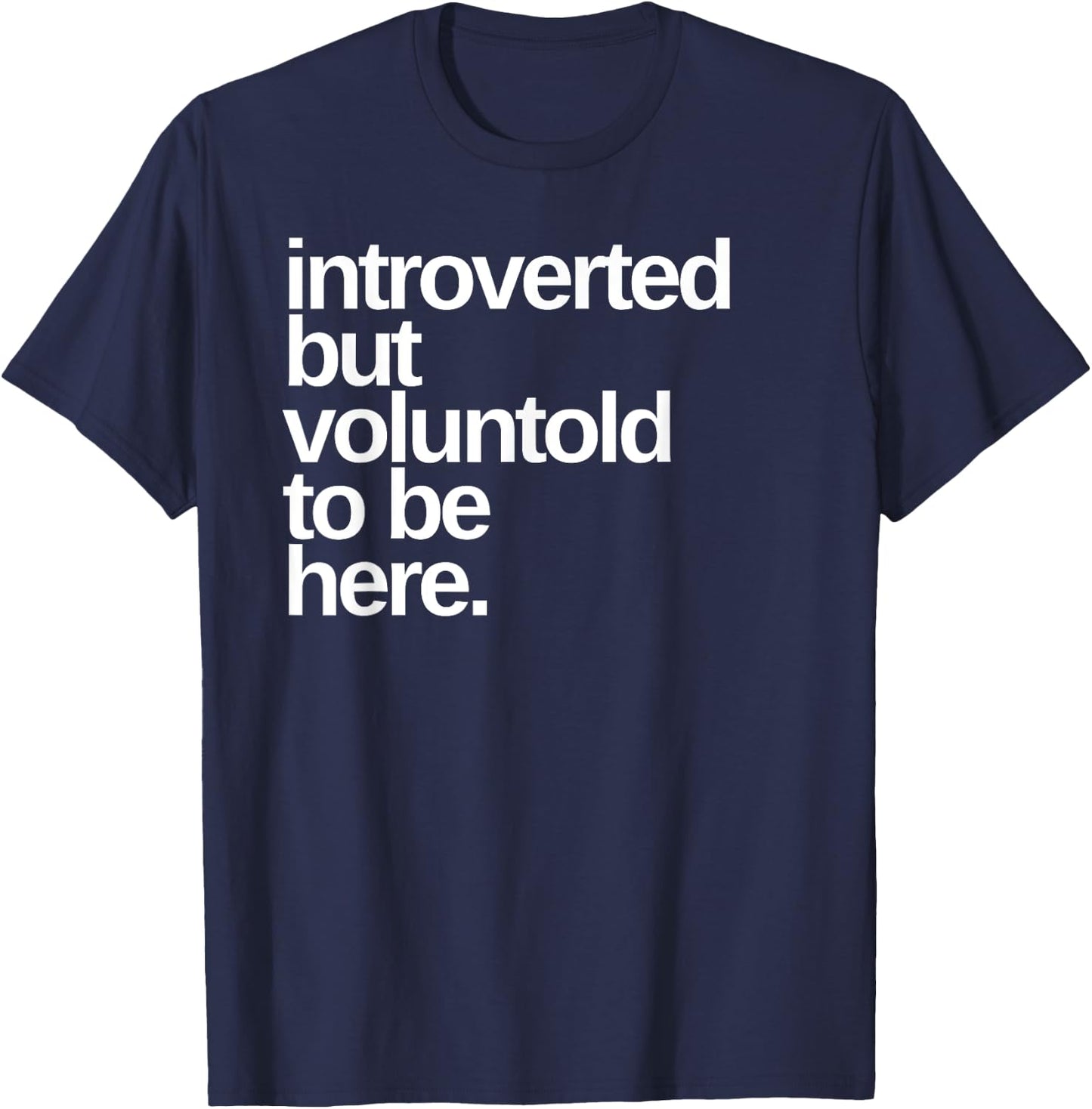 Voluntold Funny Text Graphic T-Shirt - T-Shirt | Navy