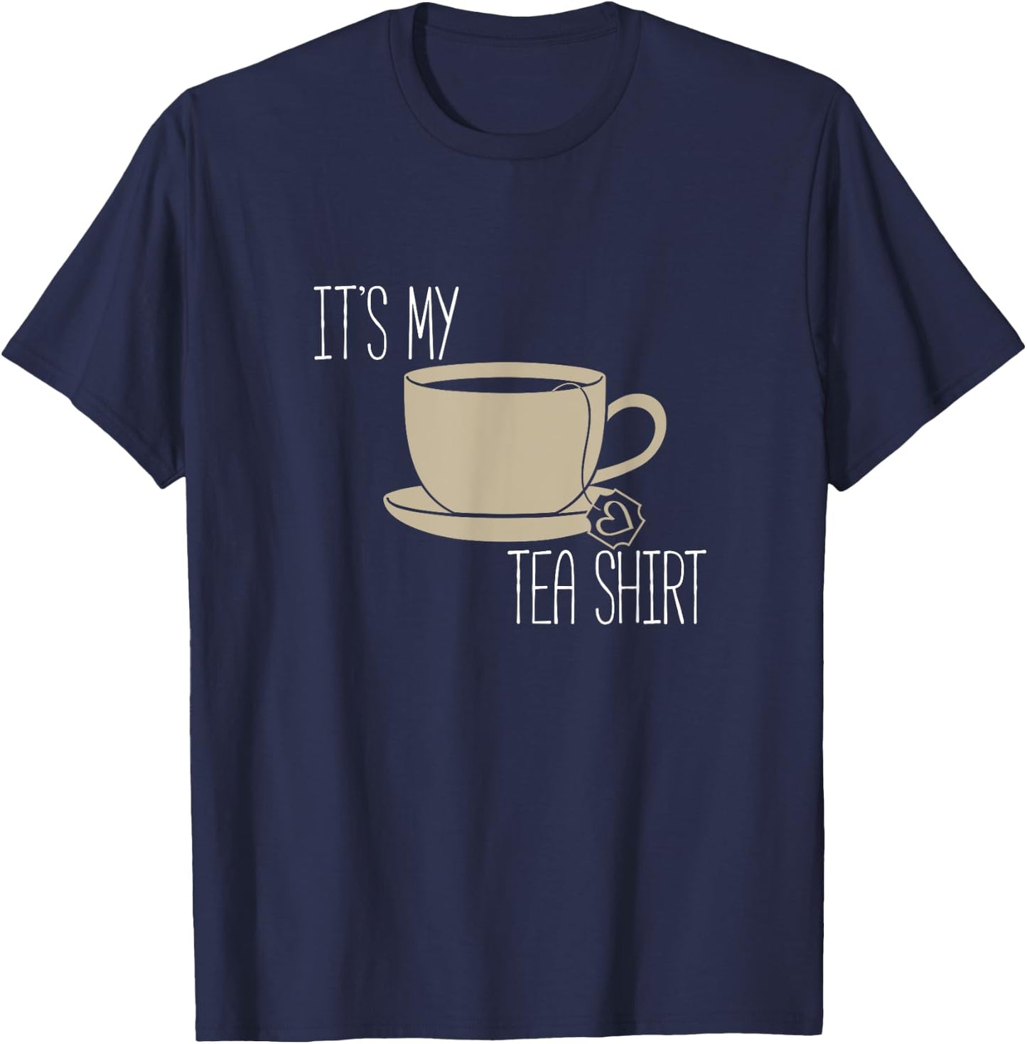 It's My Tea Shirt - Funny Pun Chai, Black Herbal Tea Shirt T-Shirt - T-Shirt | Navy
