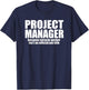 PROJECT MANAGER Because Miracle Worker Isn't A Job Title T-Shirt - T-Shirt | Navy