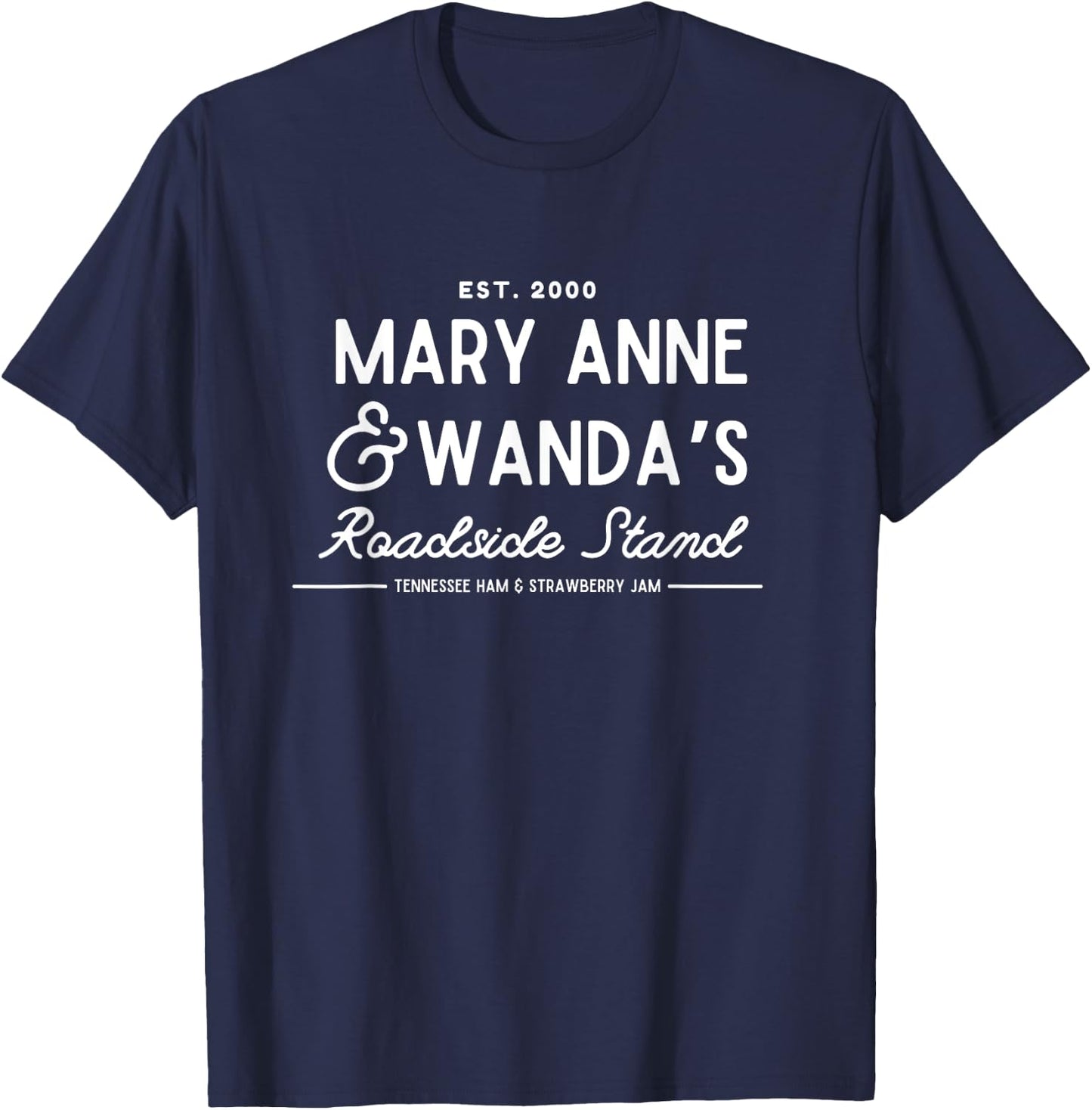 90’s Country Mary Anne and Wanda’s Road Stand Funny Earl T-Shirt - T-Shirt | Navy