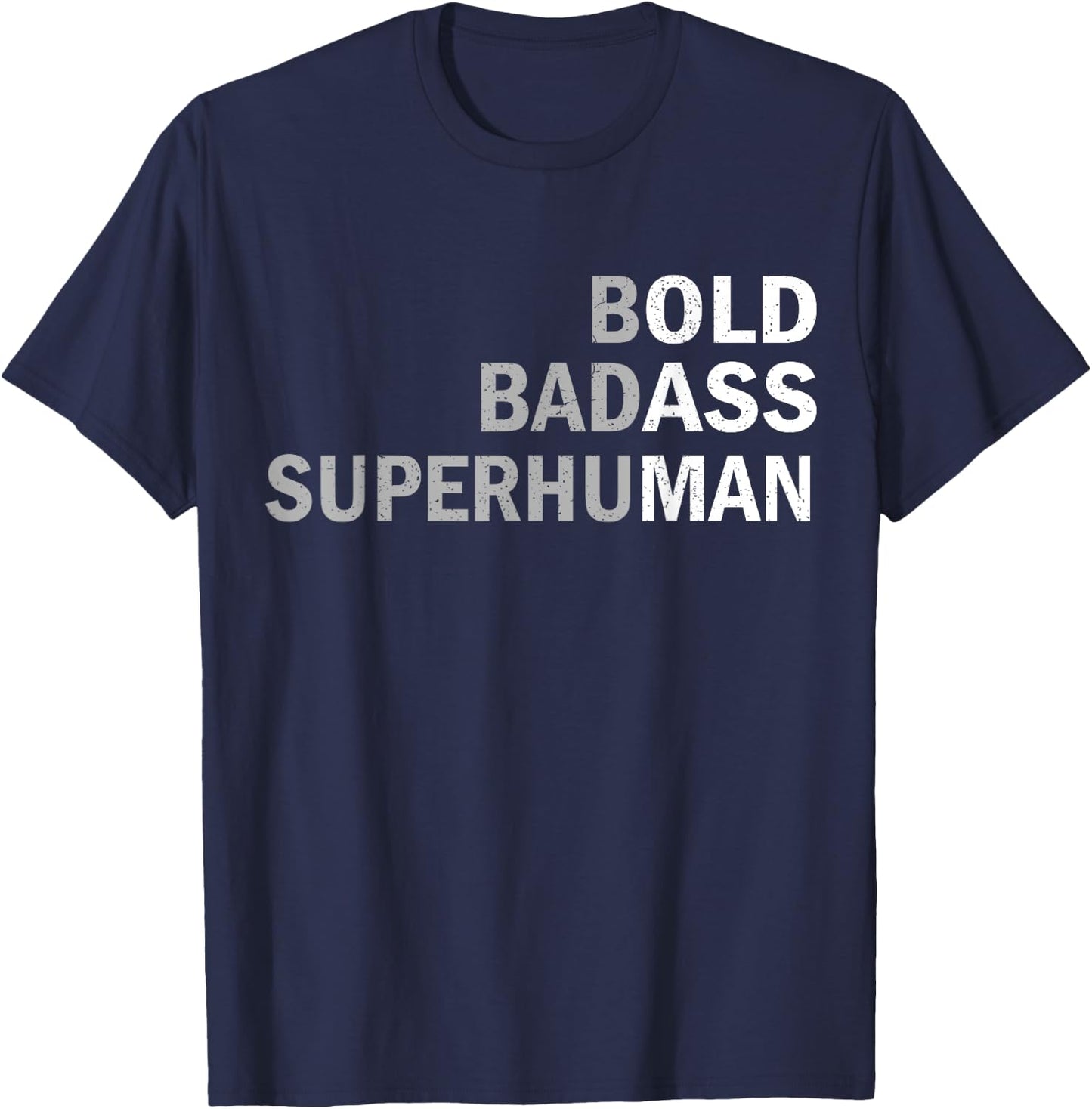 Bold, Badass Superhuman Funny Sarcastic Old Man Father's Day T-Shirt - T-Shirt | Navy
