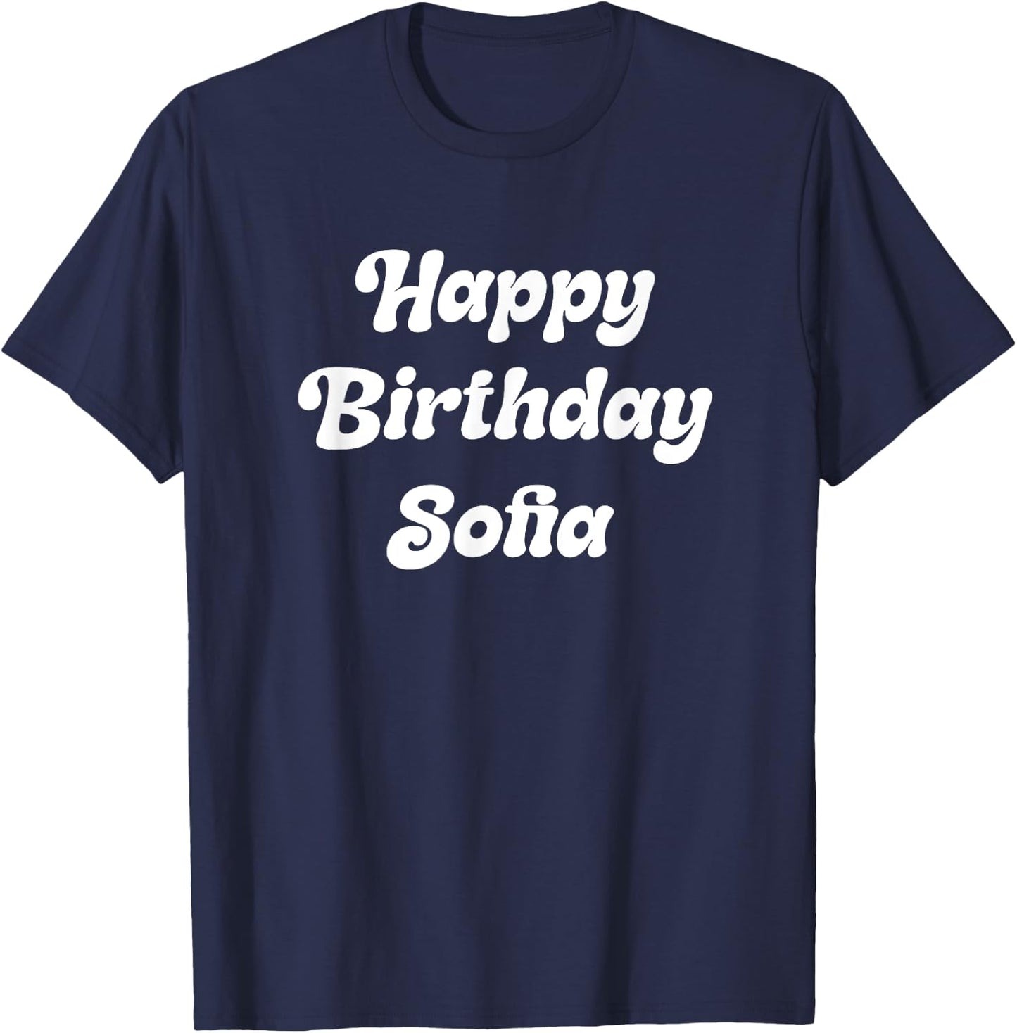 Happy Birthday Sofia T-Shirt - T-Shirt | Navy