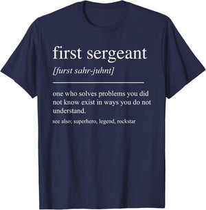 Funny First Sergeant Definition Retirement Men Women T-Shirt - T-Shirt | Navy