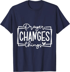 Prayer Changes Things Christian Quote Jesus Bible T-Shirt - T-Shirt | Navy